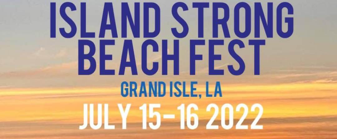 Island Strong Beach Fest – July 15-16